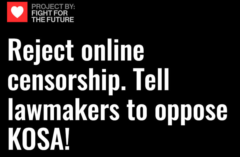 "Reject online censorship. Tell lawmakers to oppose KOSA!"